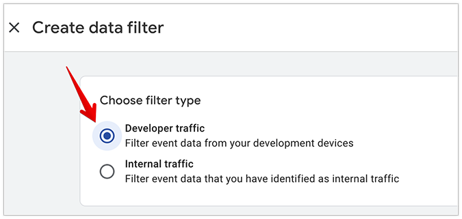 GA4 create data filter menu with red arrow pointing to Developer traffic selection.