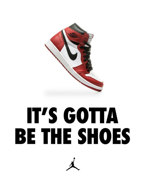 Red, white, and black Air Jordan 1 sneaker above the slogan "It's gotta be the shoes" with the Jumpman logo.
