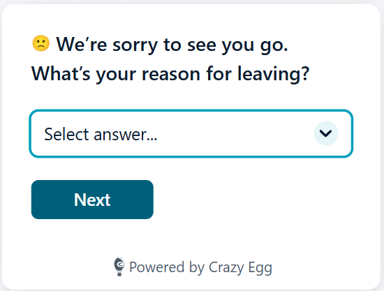 Simple Crazy Egg exit survey asking "What's your reason for leaving?" with a dropdown and Next button.